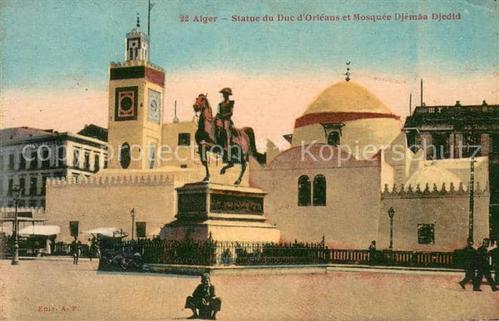 Alger Algerien Statue du Duc d Orléans et Mosquée Djémaa Djedid – Ansichtskarte