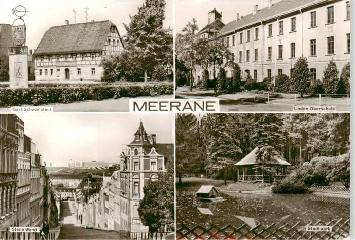 Meerane Gasthaus Schwanefeld Linden Oberschule Steile Wand Stadtpark – Ansichtskarte Meerane