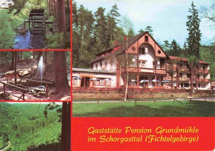 Marktschorgast Gaststaette Pension Grundmuehle im Schorgasttal Fichtelgebirge Wa – Ansichtskarte Marktschorgast