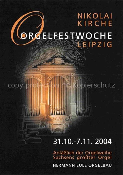 LEIPZIG Sachsen Nikolaikirche Orgelfestwoche Orgel Hermann-Eule-Orgelbau Kirchen – Vorderseite