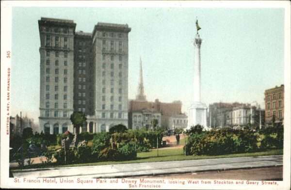 San Francisco California St. Francis Hotel
Union Square
Dewey