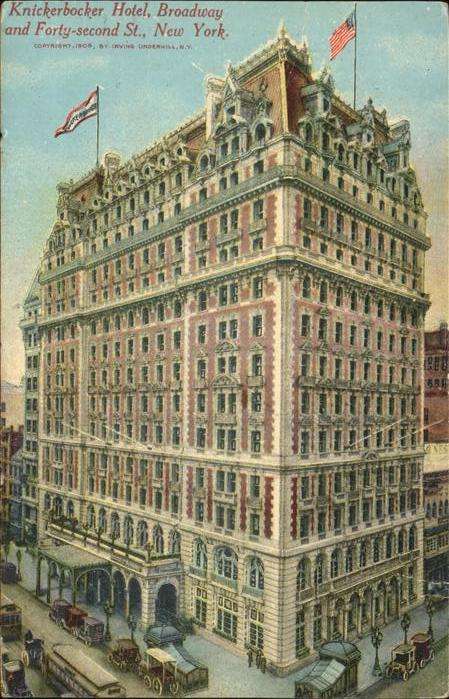 New York City Knickerbocker Hotel
Broadway
Forty-Se