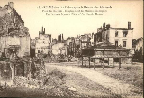 Reims Champagne Ardenne Ruines apres la Retraite des Allemands