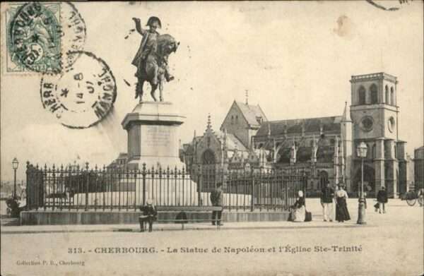 Cherbourg la Statue de Napoleon Eglise Sainte Tri