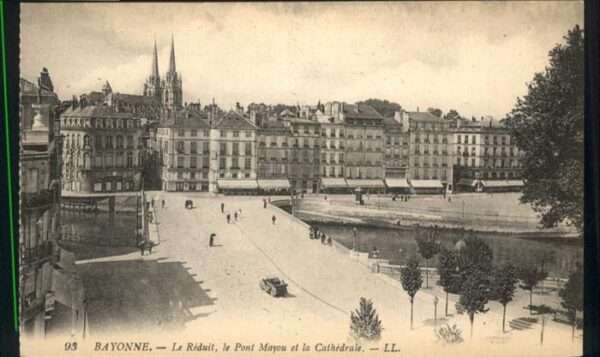 Bayonne 64 le Reduit le Pont Mayou la Cathedrale