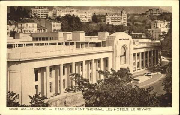 Aix-les-Bains Etablissement Thermal les Hotels le Rev