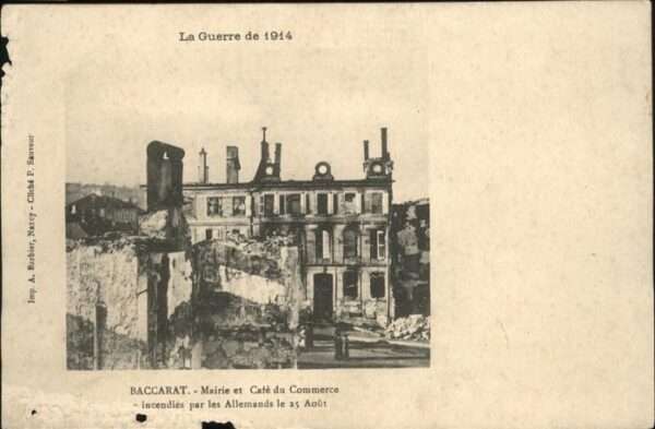 Baccarat La guerre 1914 Mairie Cafe du Commune