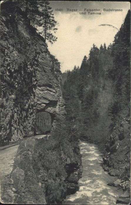 Bad Ragaz Ragatz Bad_Ragaz Felsentor Badstrasse Tamina