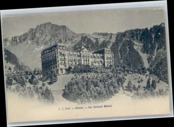 Caux VD Caux Le Grand Hotel