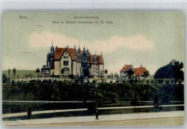 Metz  57 Moselle Metz General-Kommando Hotel du General