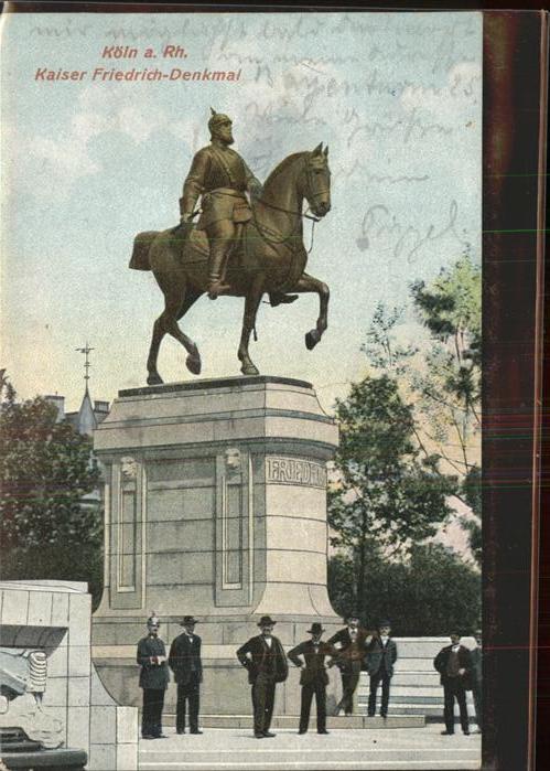 Friedrich der Grosse Köln a. Rh. Kaiser Friedrich-Denkmal