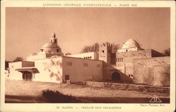 Exposition Coloniale Internationale Pari Algerie Pavillon Cote Sud-Algerien