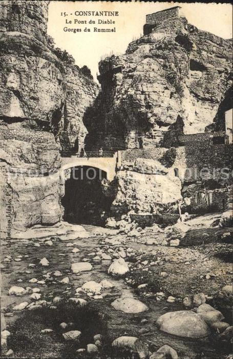 Constantine Algerien Pont du Diable et Gorges du Rhummel