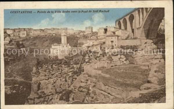 Constantine Algerien Point de la Villa Arabe sous le Pont de