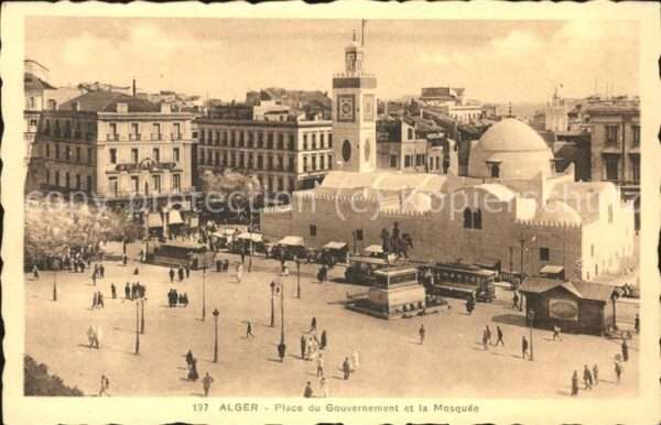 Alger Algerien Place du Gouvernement et la Mosquee tra