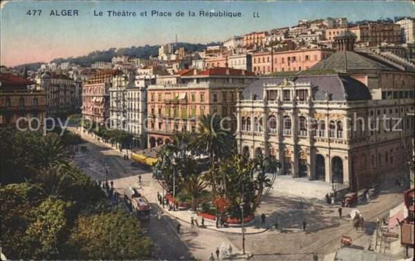Alger Algerien Place de la Republique et Theatre Munic
