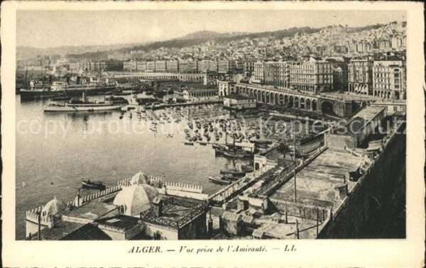 Alger Algerien Vue prise de l'Amiraute Port Vapeur