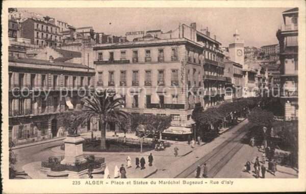 Alger Algerien Place et Statue du Marechal Bugeaud Mon