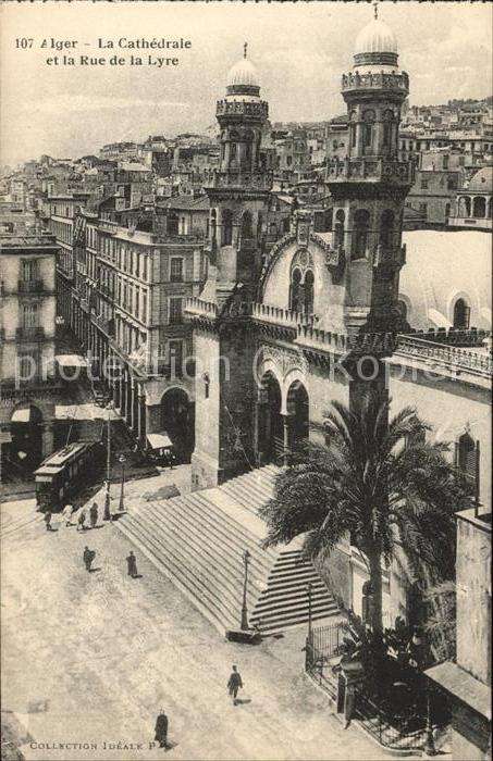 Alger Algerien Cathedrale et Rue de la Lyre