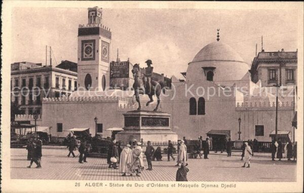 Alger Algerien Statue du duc d_Orleans et Mosquee Djam