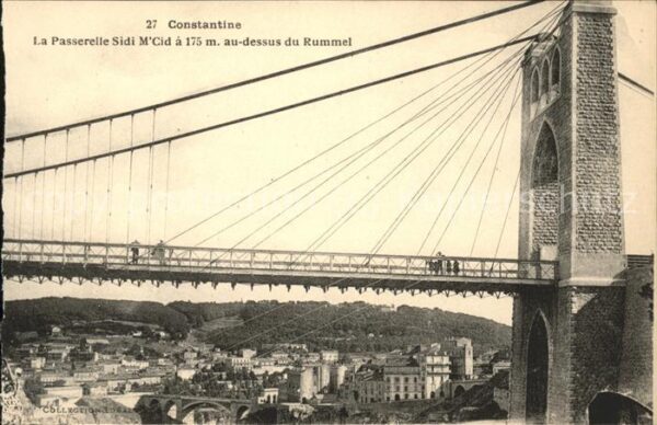 Constantine Algerien Passerelle de Sidi M'Cid au dessus des