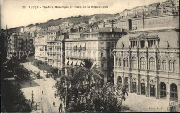 Alger Algerien Place de la Republique et Theatre Munic