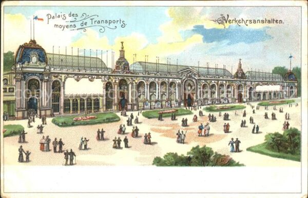 Exposition Universelle Paris 1900 Palais des moyens de Transport Verkehrs