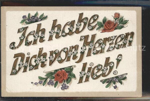 Poesie Ich habe Dich von Herzen lieb! Rosen
