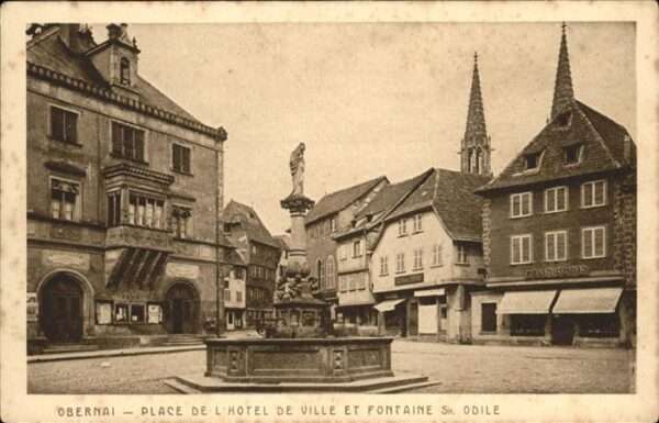 Obernai Bas Rhin Olace Hotel de Ville Fontaine Ste. Odil