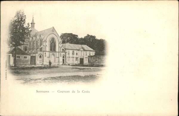 Soissons Couvent de la Croix