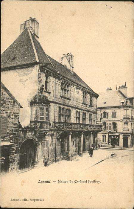 Luxeuil-les-Bains Maison du Cardinal Jouffroy