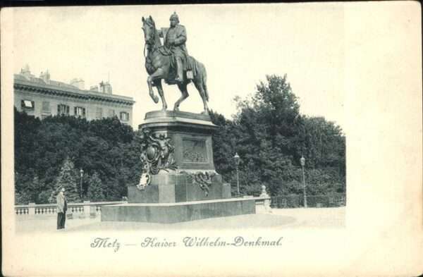 Metz  57 Moselle Kaiser Wilhelm-Denkmal