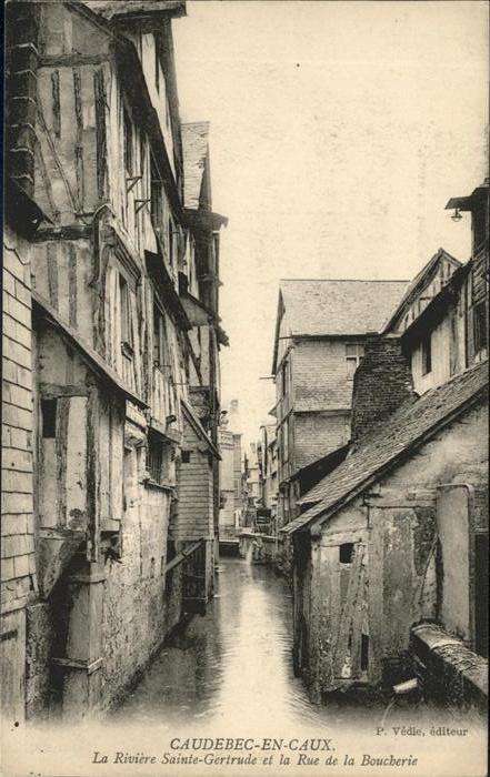Caudebec-en-Caux Riviere Sainte-Gertrude Rue Boucherie
