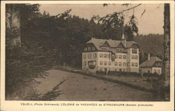 Schirmeck Yquell
Colonie des Vacances de Strasbo