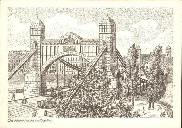 Breslau Niederschlesien Kaiserbrücke Künstlerkarte