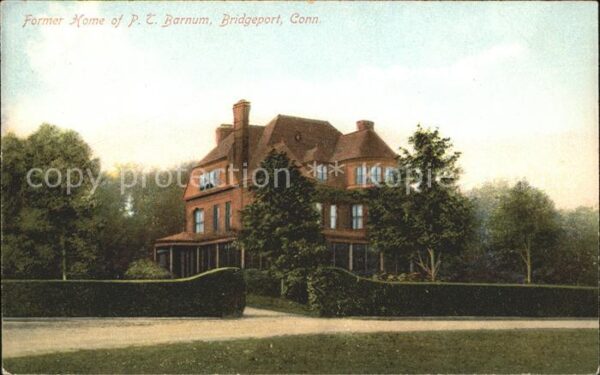 Bridgeport Connecticut Former Home of P.C.Barnum
