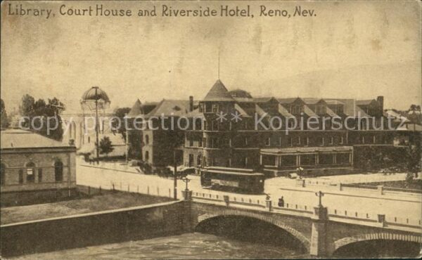 Reno Nevada Library Court House Riverside Hotel
