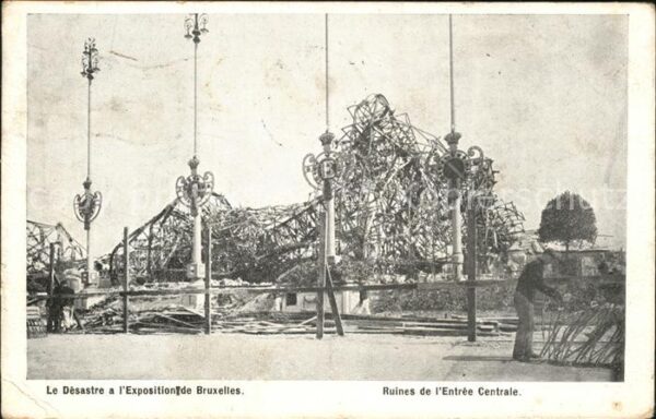 Exposition Universelle Bruxelles 1910 Desastre Ruines Entree Centrale