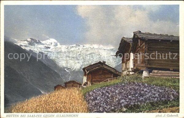 Foto Gaberell J. Nr. 1700 Hütten Saas-Fee Allalinhorn