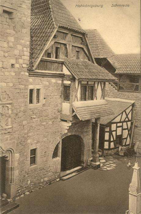 Hohkoenigsburg Haut-Koenigsbourg Hohkönigsburg Schmiede