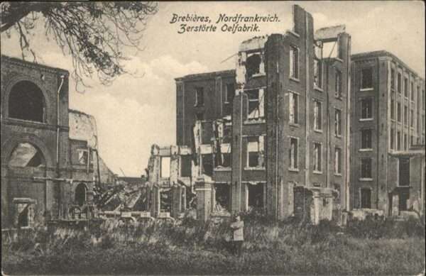 Brebieres Oelfabrik Zerstörung