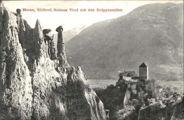 Meran Merano Schloss Tirol Erdpyramiden