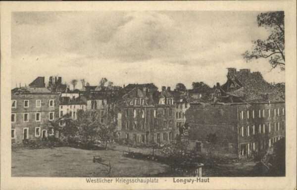Longwy Lothringen Westl. Kriegsschauplatz