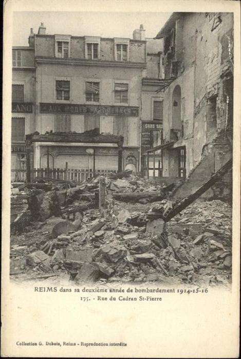 Reims Champagne Ardenne Rue de Cadran St.-Pierre 1914-16