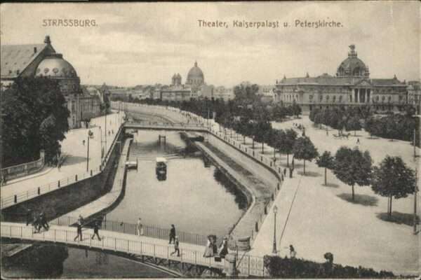 Strasbourg Alsace Theater Kaiserpalast Peters Kirche Brüc