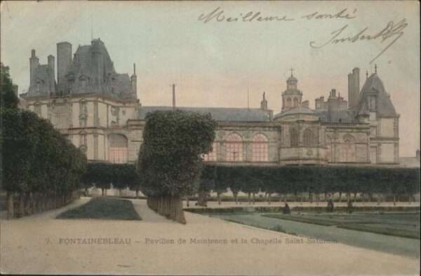 Fontainebleau pavillon Maintenon Chapelle Saint Satur