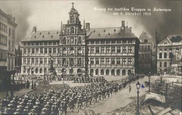 Antwerpen Anvers Einzug der Deutschen Truppen