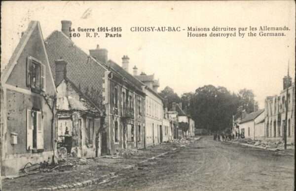 Choisy-au-Bac Maisons detruites La Guerre 1914-1915