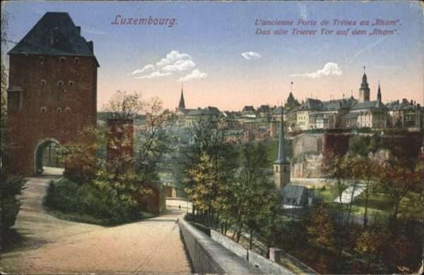 LUXEMBOURG  Luxemburg Ancienne Porte de Trèves au Rham