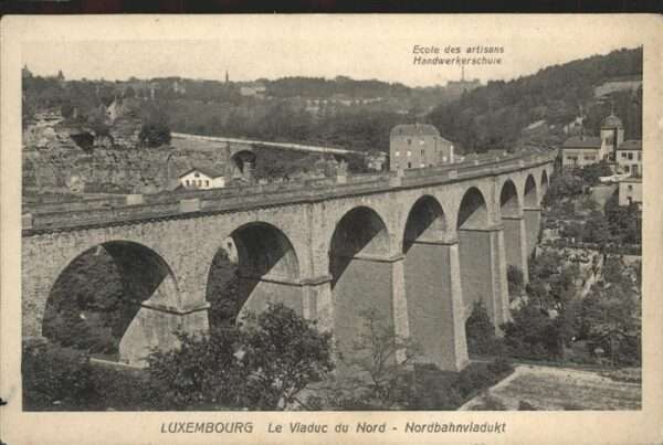 LUXEMBOURG  Luxemburg Handwerkerschule
Viaduc du Nord